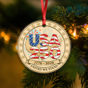 USA 250th Anniversary Acrylic Ornament 250 Years of The United States Patriotism Gifts CH07 899606