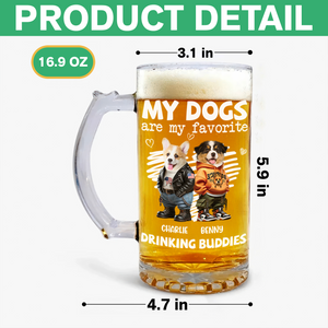 My Dog Is My Favorite Drinking Buddy - Personalized Glass Beer Mug CH07 895568
