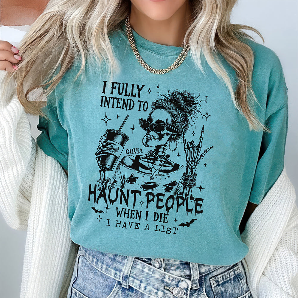 Personalized I Fully Intend To Haunt People Funny Halloween Comfort Shirt HA75 897268