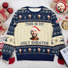 Custom Photo This Is My Ugly Sweater Christmas Gift For Yourself HO82 900246