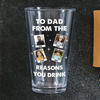 Custom Photo From The Reason You Drink Beer Glass For Dad TH10 892817
