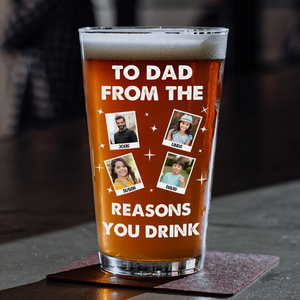 Custom Photo From The Reason You Drink Beer Glass For Dad TH10 892817