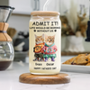 Admit It Life Boring Without Me - Custom Funny Dog Cat Face Personalized Glass Can CH07 895356