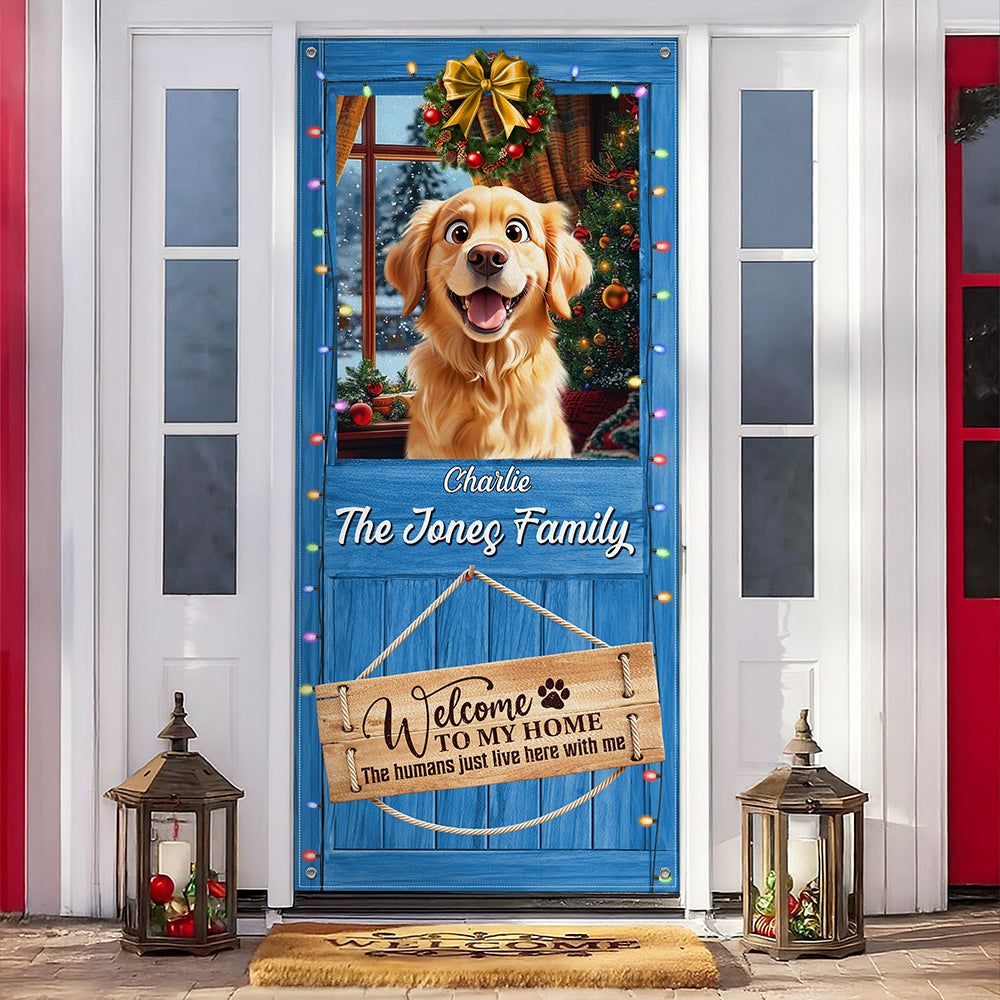 This Humans Just Live Here With Us Door Cover Personalized Gift For Dog Lovers HO82 900258