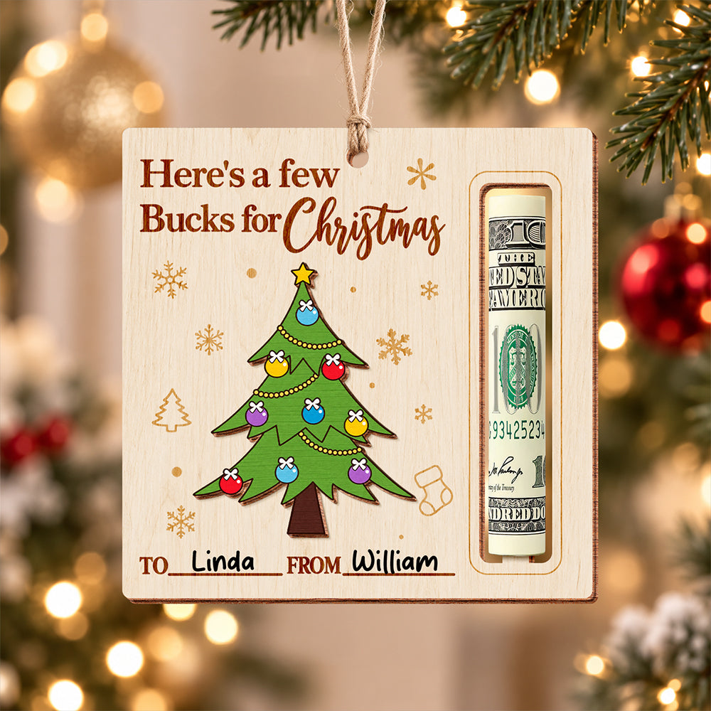 Personalized Here’s a Few Bucks for Christmas Tree DIY Wood Money Holder Ornament HO82 904222