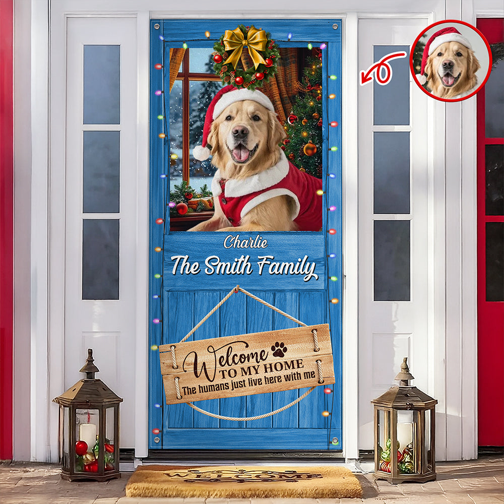 Custom Dog Photo This Humans Live Here With Us Door Cover HO82 900254