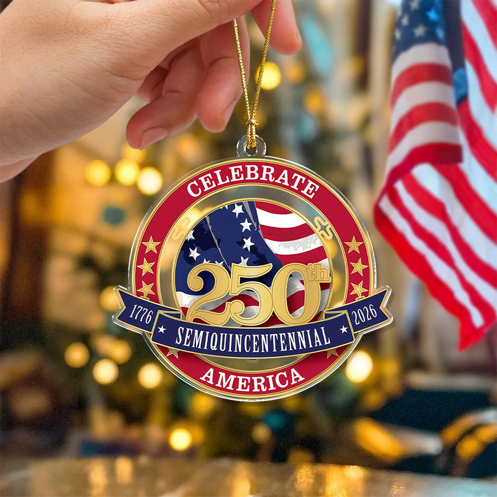 United States 250th Anniversary Acrylic Ornament Celebrate 250th Semiquincentennial America Ornament CH07 899234