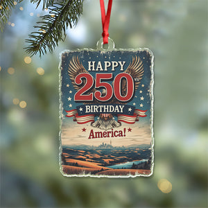 Happy 250 Birthday America Acrylic Ornament TH10 894787