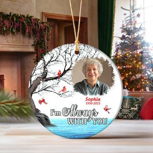 Custom Photo I Always With You Family Memorial Ceramic Ornament LM32 895425