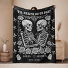 Skeleton Couple Till Death Blanket - Personalized Skeleton Lovers Wedding Blanket, Spooky Goth Couple Halloween Gift HO82 903166