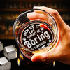 Custom Photo Admit It Life Would Be Boring Without Me Whiskey Glass TH10 892795