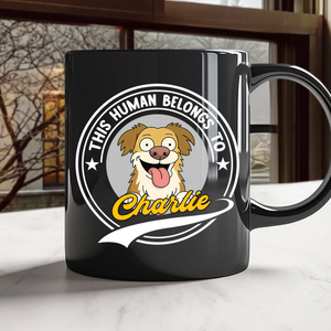This Human Belongs To Dog Mug TH10 892683