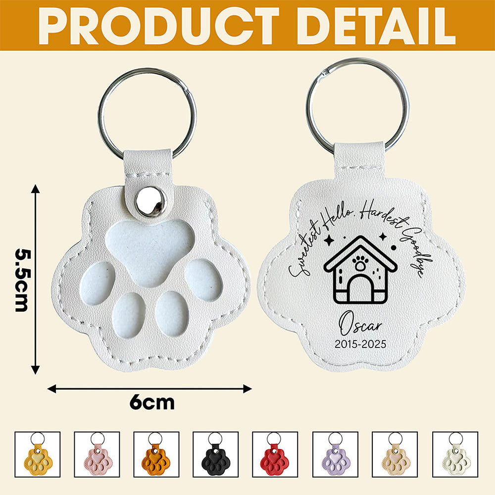 Custom Name Sweetest Hello Hardest Goodbye Leather Paw Keychain LM32 895735