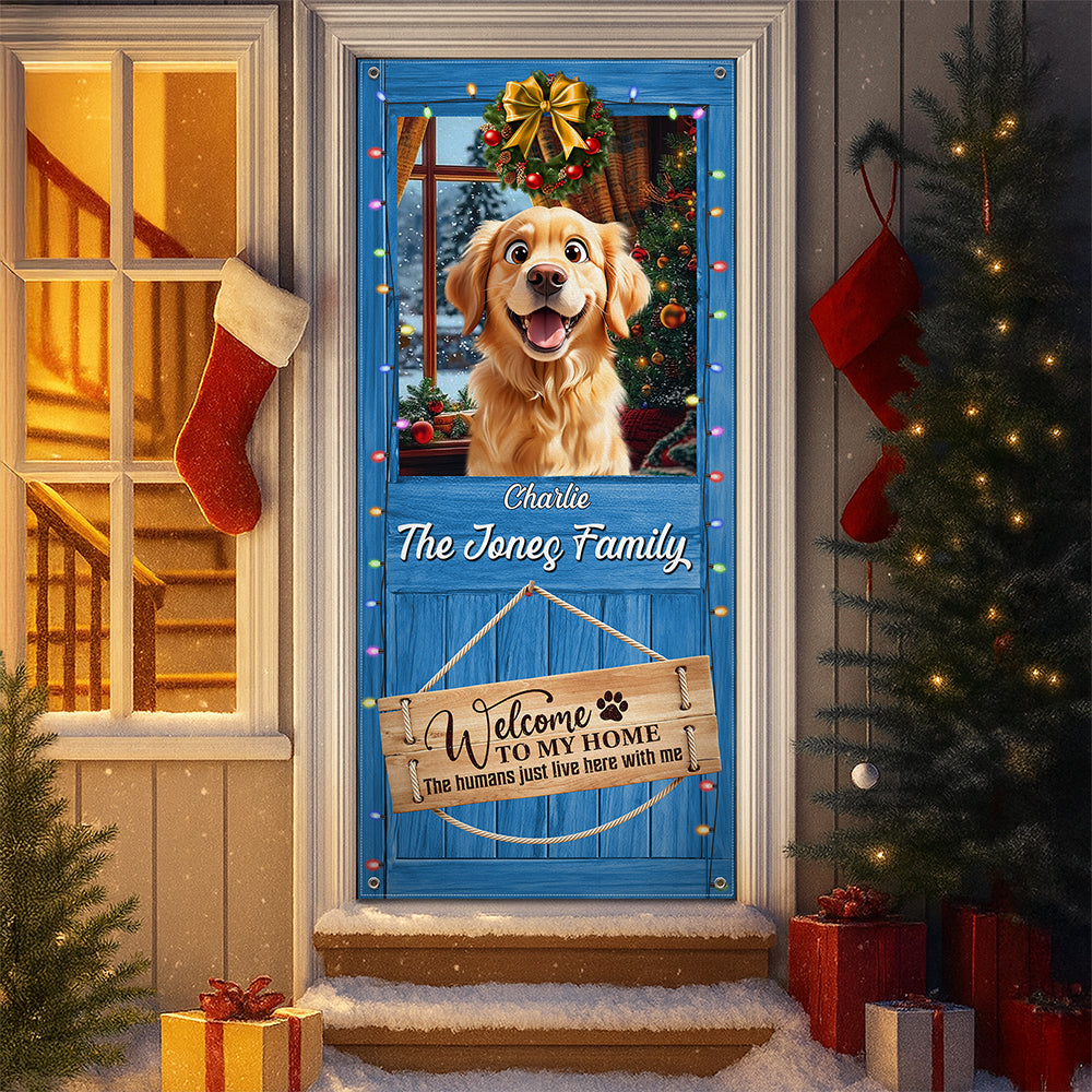 This Humans Just Live Here With Us Door Cover Personalized Gift For Dog Lovers HO82 900258