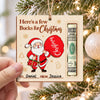 Personalized Santa Here’s a Few Bucks for Christmas Wooden Money Holder Ornament HO82 904226