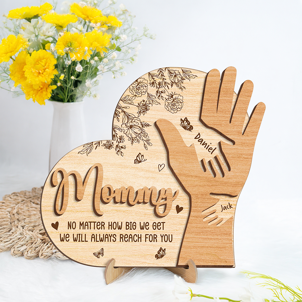 Personalized Mommy We Will Always Reach For You Hand 2-Layered Wooden Plaque Mother's Day Gift CH07 910714