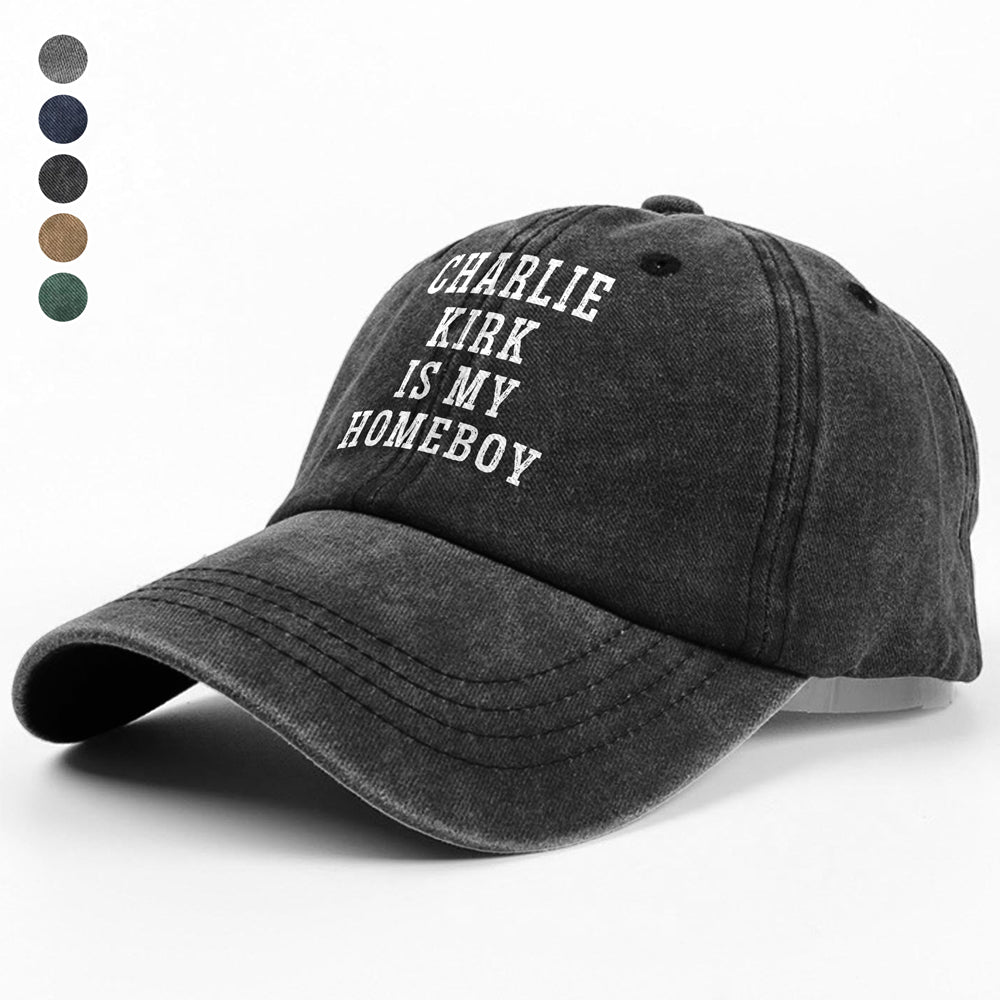 Charlie Kirk Is My Homeboy Washed Denim Baseball Cap HA75 64464
