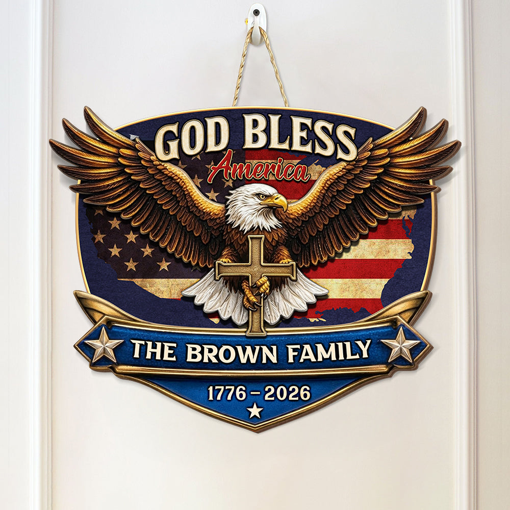 Personalized Patriotic 250th Anniversary God Bless America Eagle 1776–2026 Wood Sign HO82 901856