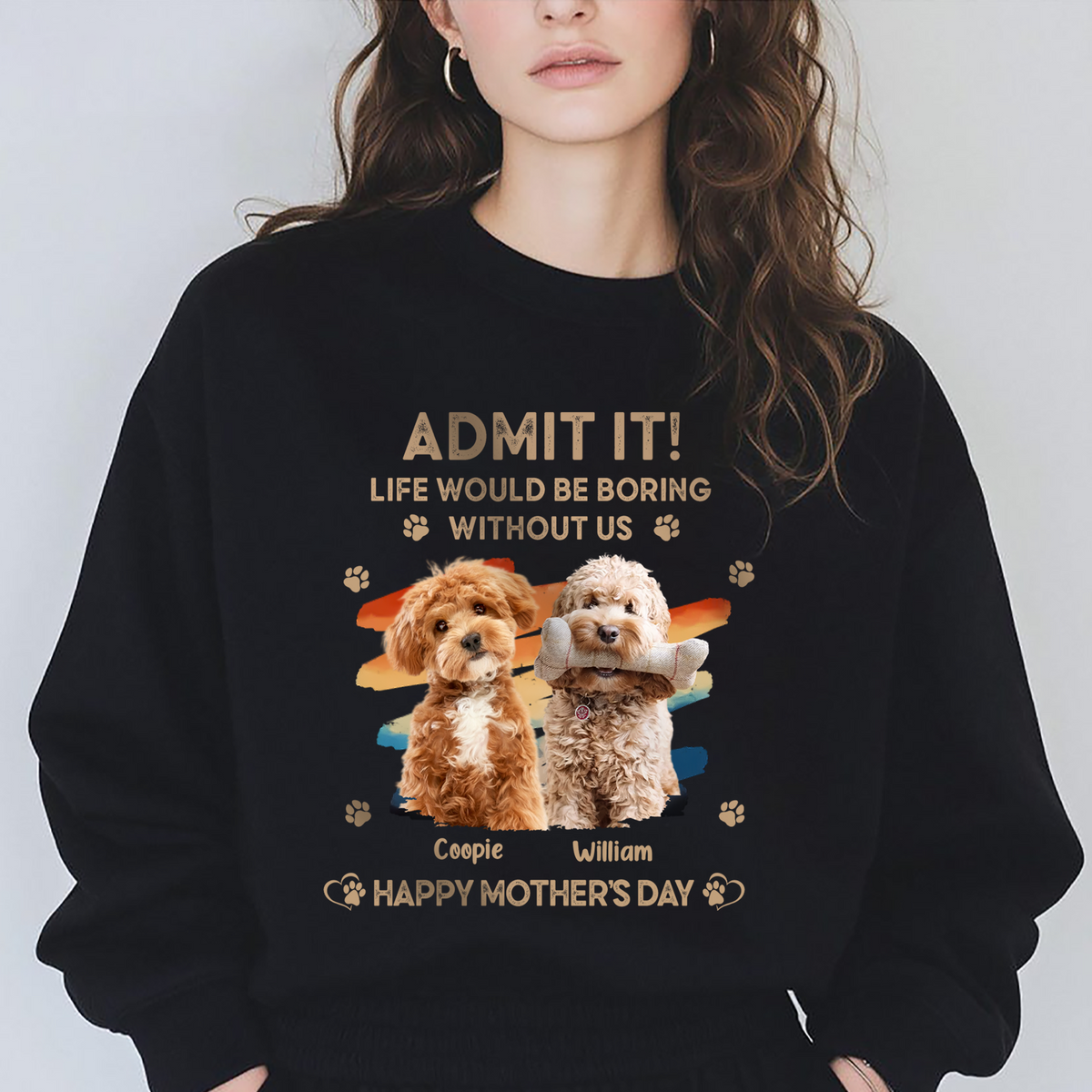 Custom Photo Admit It Life Would Be Boring Without Us Shirt HA75 892126