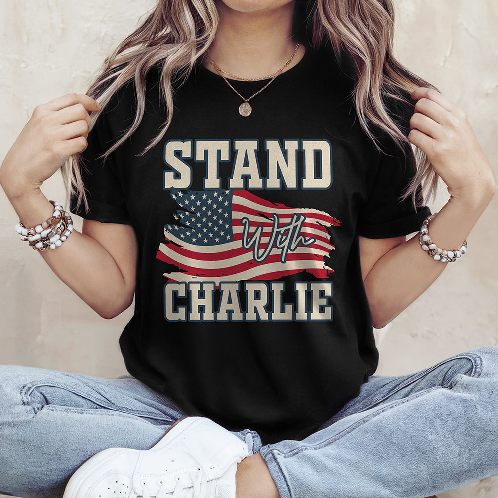 Stand With Charlie Kirk Dark Shirt TH10 64475