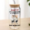 Custom Cute Dog Cat Face Admit It Life Would Be Boring Without Me Glass Can With Lid LM32 893249