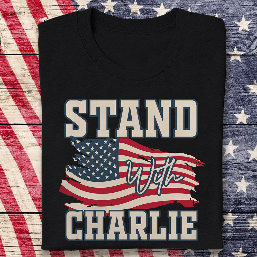 Stand With Charlie Kirk Dark Shirt TH10 64475