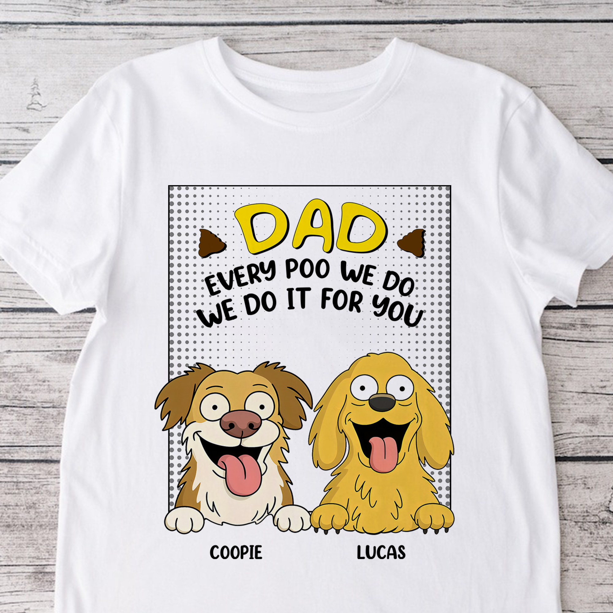 Every Poo I Do I Do It For You Personalized Bright Shirt Funny Gift For Dog Lovers CH07 895642