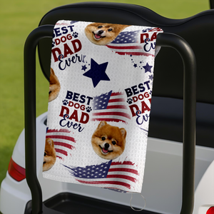 Custom Photo Best Dog Dad, Mom Ever USA Flag Dog, Cat Golf Towel LM32 893641
