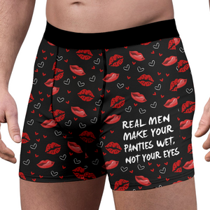 Real Men Make Your Panties Wet Not Your Eyes Man's Boxer Valentine's Day, Anniversary Gift HA75 891854