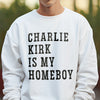 Charlie Kirk Is My Homeboy Bright Shirt HA75 644017