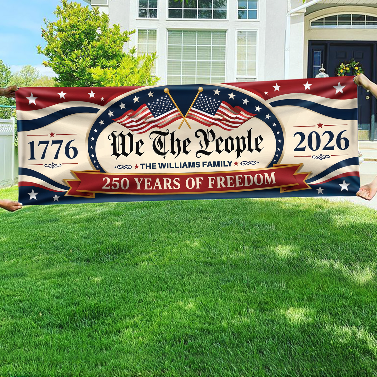 Custom Family Name 250 Years Of Freedom We The People America 1776–2026 Patriotic Banner HO82 902868