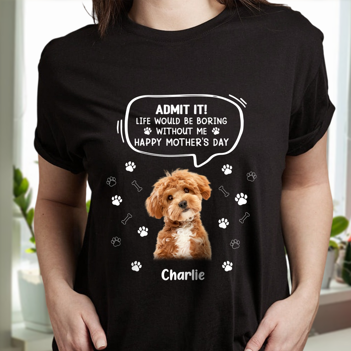 Custom Photo Life Would Be Boring Without Me Dog Cat Dark Shirt HA75 892320
