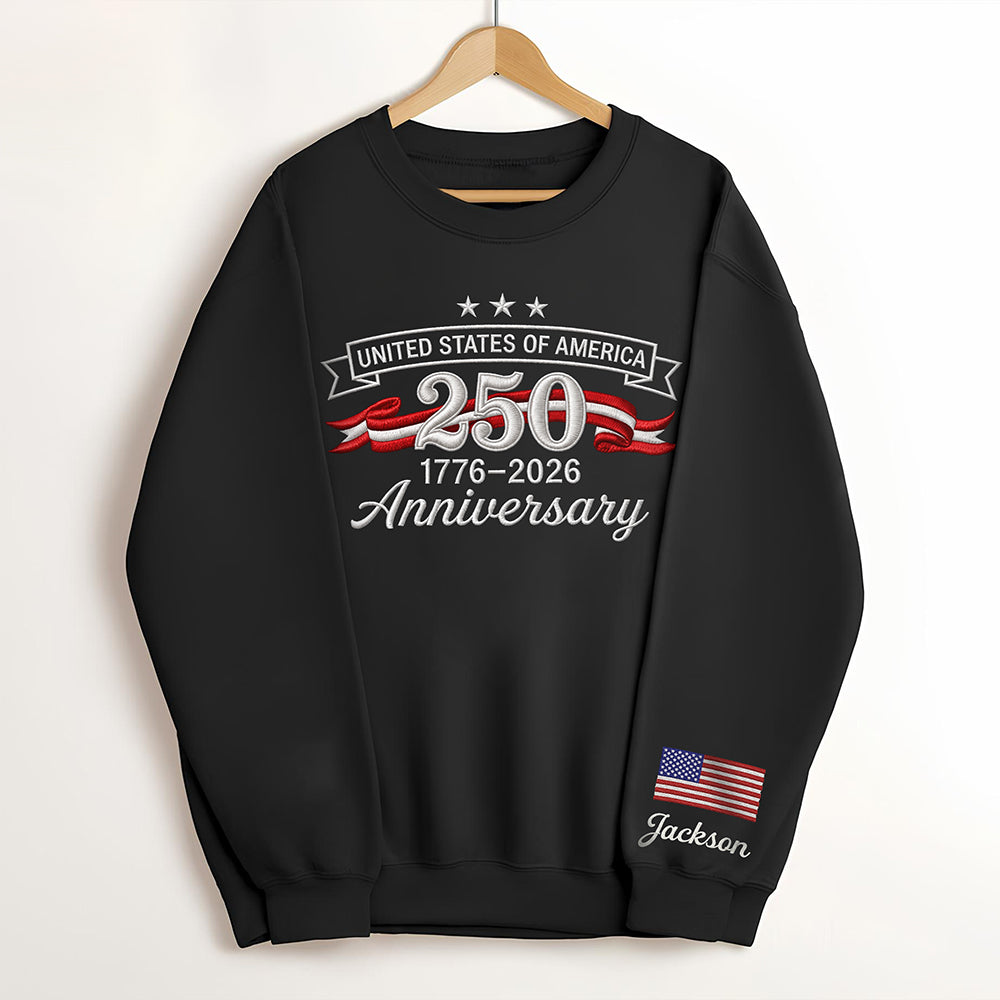Custom Name United States Of America 250th Anniversary 1776-2026 Sleeve Embroidered Sweatshirt LM32 899591