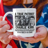 A True Patriot Charlie Kirk - Prayers Up for Charlie White Mug HA75 64494