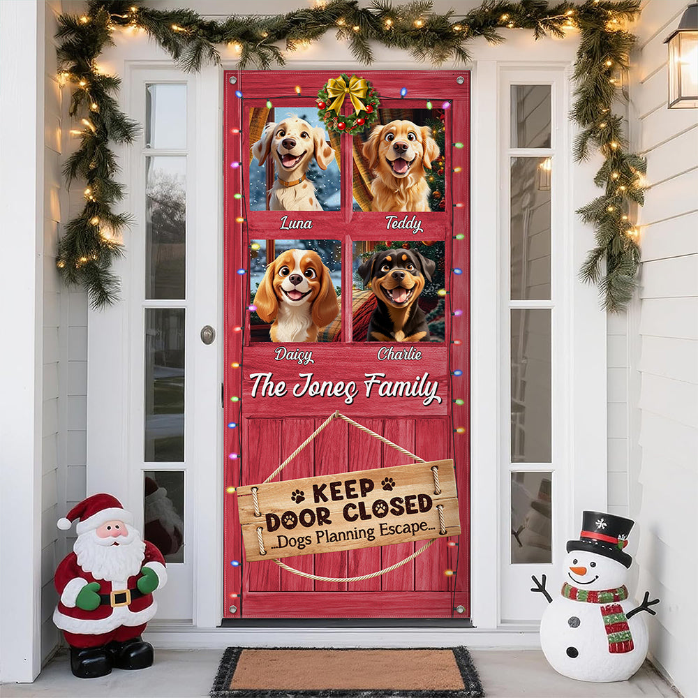 Don't Let The Dog Out No Matter What He Tells You Door Cover Personalized Gift For Dog Lovers HO82 900252