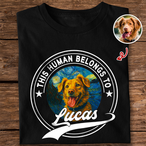 Custom Photo This Human Belongs To Dog Van Gogh Style Dark Shirt HA75 897216