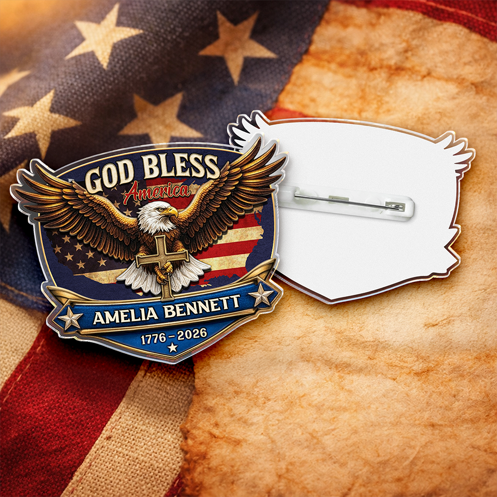 Personalized Patriotic 250th Anniversary God Bless America Eagle 1776–2026 Acrylic Pin HO82 901808
