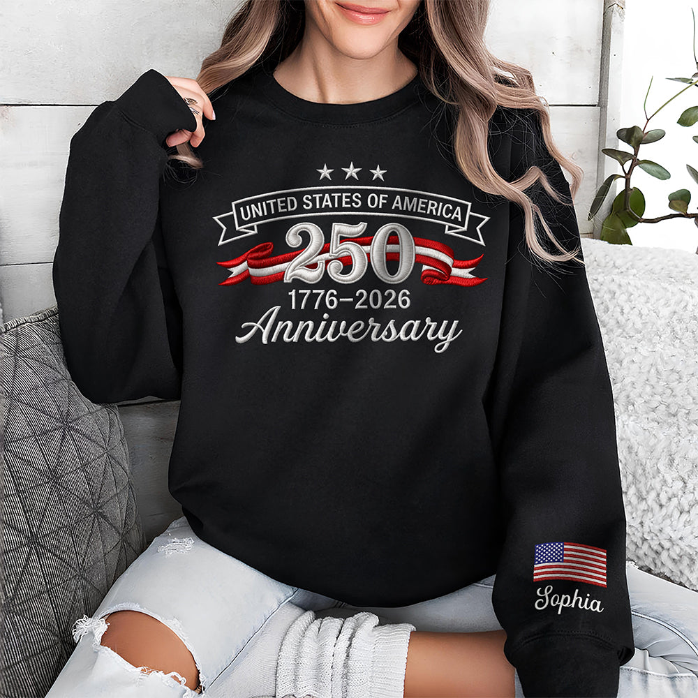 Custom Name United States Of America 250th Anniversary 1776-2026 Sleeve Embroidered Sweatshirt LM32 899591