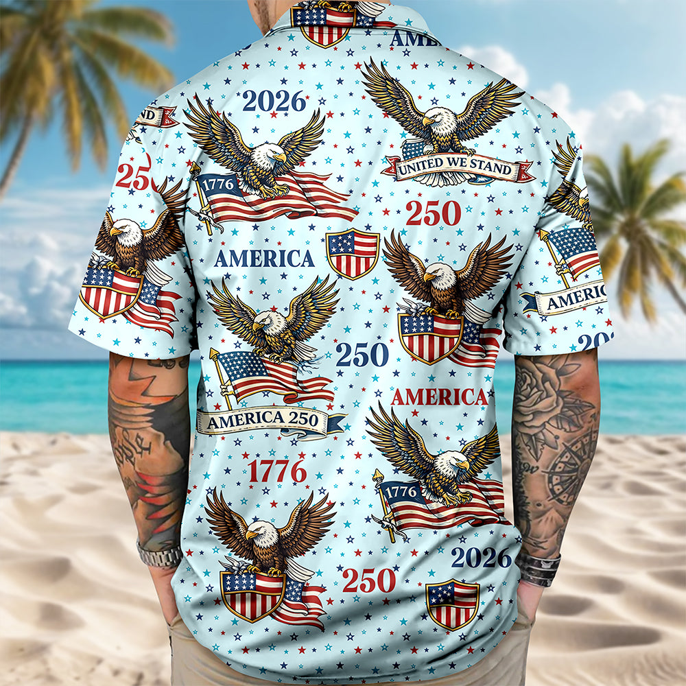 250 Years America 1776-2026 Patriotic Hawaii Shirt HA75 920106