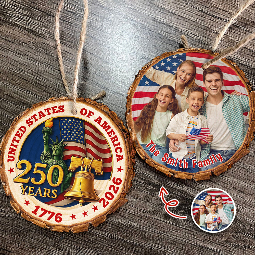 Custom Family Photo United States of America 250 Years Wood Slice Ornament HO82 900126
