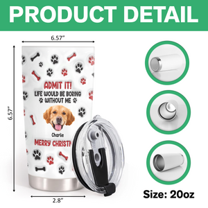 Custom Photo Admit It Paw Personalized 3D Inflated Effect Tumbler TH10 894365