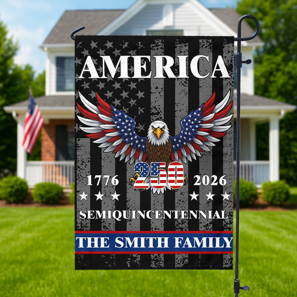 Custom Family Name America Eagle 250th Anniversary Semiquincentennial 1776-2026 Patriotic Garden Flag CH07 899580