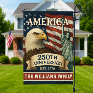 Custom Family Name Celebrate America 250th Anniversary Garden Flag Patriotic Gifts CH07 899150