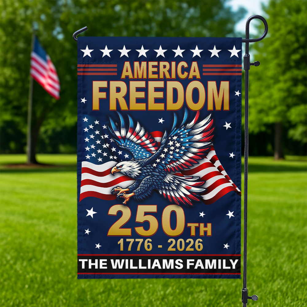 America 250th Independence Anniversary Personalized Garden Flag Patriotic Gift CH07 899576