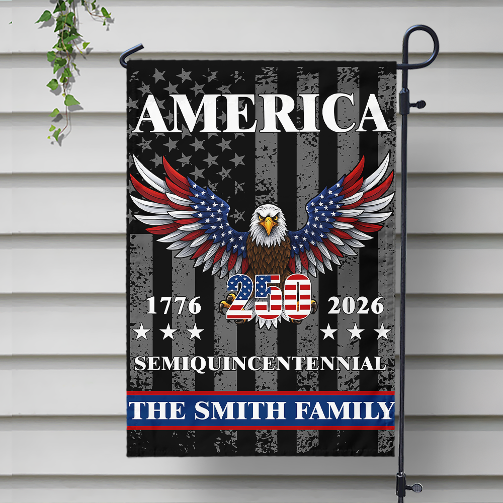 Custom Family Name America Eagle 250th Anniversary Semiquincentennial 1776-2026 Patriotic Garden Flag CH07 899580