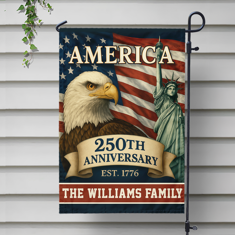 Custom Family Name Celebrate America 250th Anniversary Garden Flag Patriotic Gifts CH07 899150