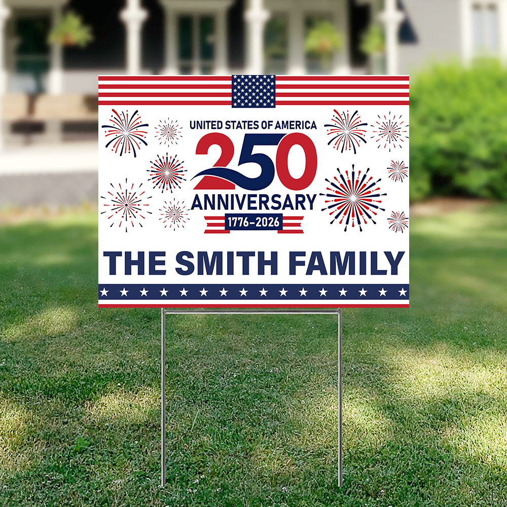 Custom Family Name 250th Anniversary United States Of America 1776-2026 Yard Sign HO82 902810