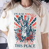 I’m Just Mad As Hell Est. 1776 Cause I Loved This Place Bright Shirt HO82 902790