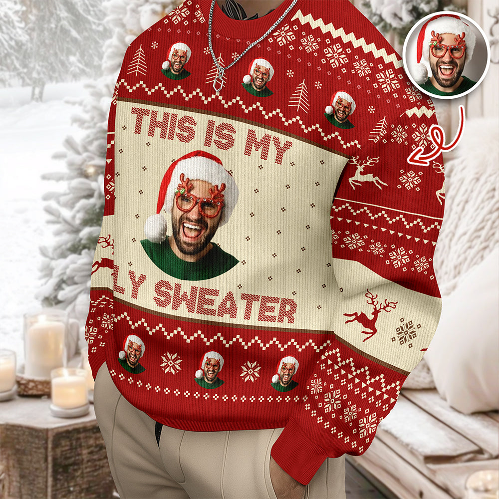 Custom Photo This Is My Ugly Sweater Christmas Gift For Yourself HO82 900246
