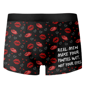 Real Men Make Your Panties Wet Not Your Eyes Man's Boxer Valentine's Day, Anniversary Gift HA75 891854